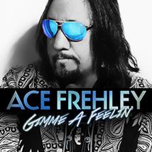 Ace Frehley "Gimme a Feelin'"